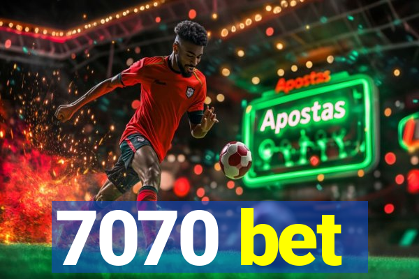 7070 bet
